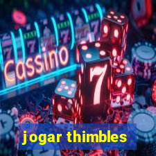 jogar thimbles